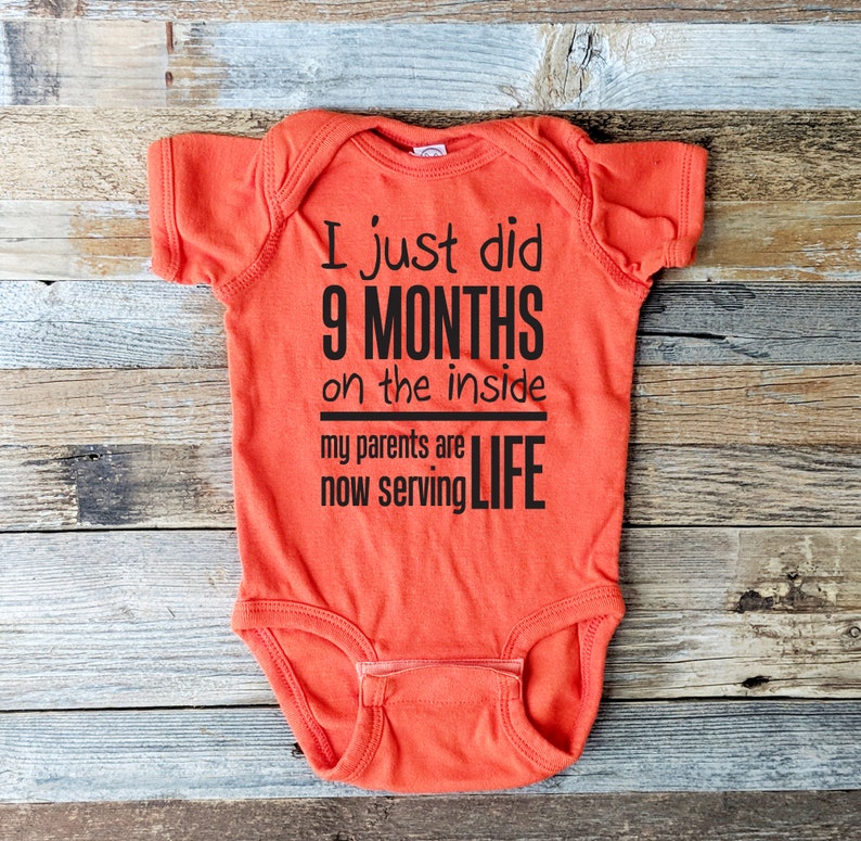 Funny Baby Onesie I Just Did 9 Months on the Inside My Etsy