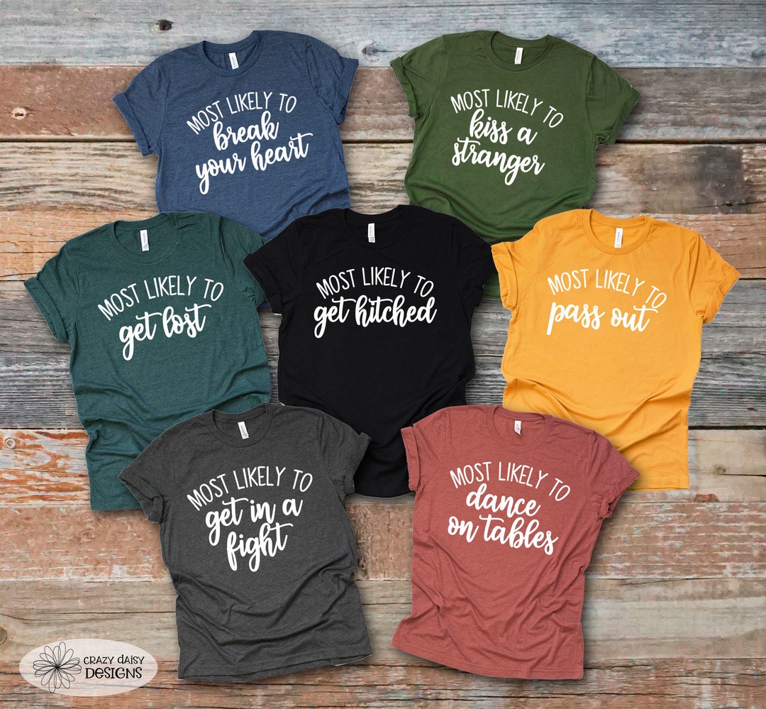 Bachelorette Party Shirts, Most Likely to Shirts, Girls Night Out