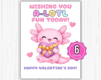 May include: A Valentine's Day card featuring a pink axolotl holding a purple heart with a gold bow. The card has the text "WISHING YOU A-LOTL FUN TODAY!" and "HAPPY VALENTINE'S DAY!" with a pink "6 DESIGNS" sticker.