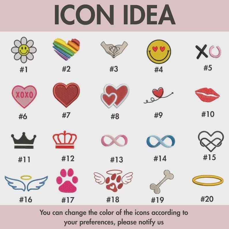 May include: A grid of twenty embroidered icons labeled ICON IDEA, including a smiley flower, rainbow heart, hands, heart-eyed face, XOXO heart, crowns, infinity symbols, paw prints, and a halo. Text reads: You can change the color of the icons according to your preferences, please notify us.