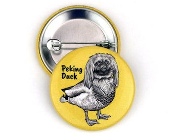 Peking Duck Button | Pekingese + Duck Hybrid Animal | 1.5" Pinback Button