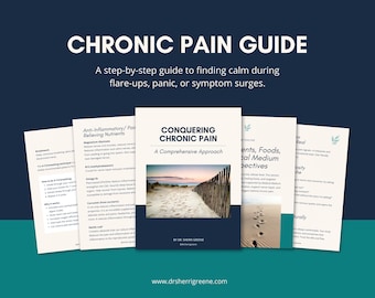 Conquering Chronic Pain: A Comprehensive Approach | Holistic & Medical Medium–Inspired Healing | Step-by-step Guide, 44 page PDF