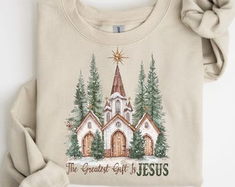 The Greatest Gift s Jesus Christmas Sweatshirt, Religious Christmas Shirt, Nativity Christmas, Christmas Gift,  Inspirational Christmas Tee