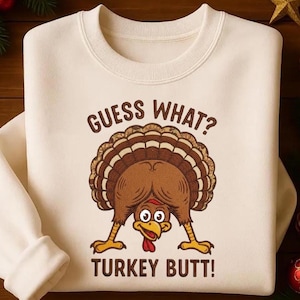Embroidered Turkey Butt Sweatshirt, Funny Thanksgiving Sweater