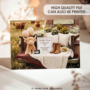 May include: A pregnancy announcement featuring a plush Highland cow, balloons, and cowboy boots in a vintage truck bed. The sign reads "Holy Cow, We Are Having A Baby!" with the baby's last name and expected arrival date. The background shows cows in a field.