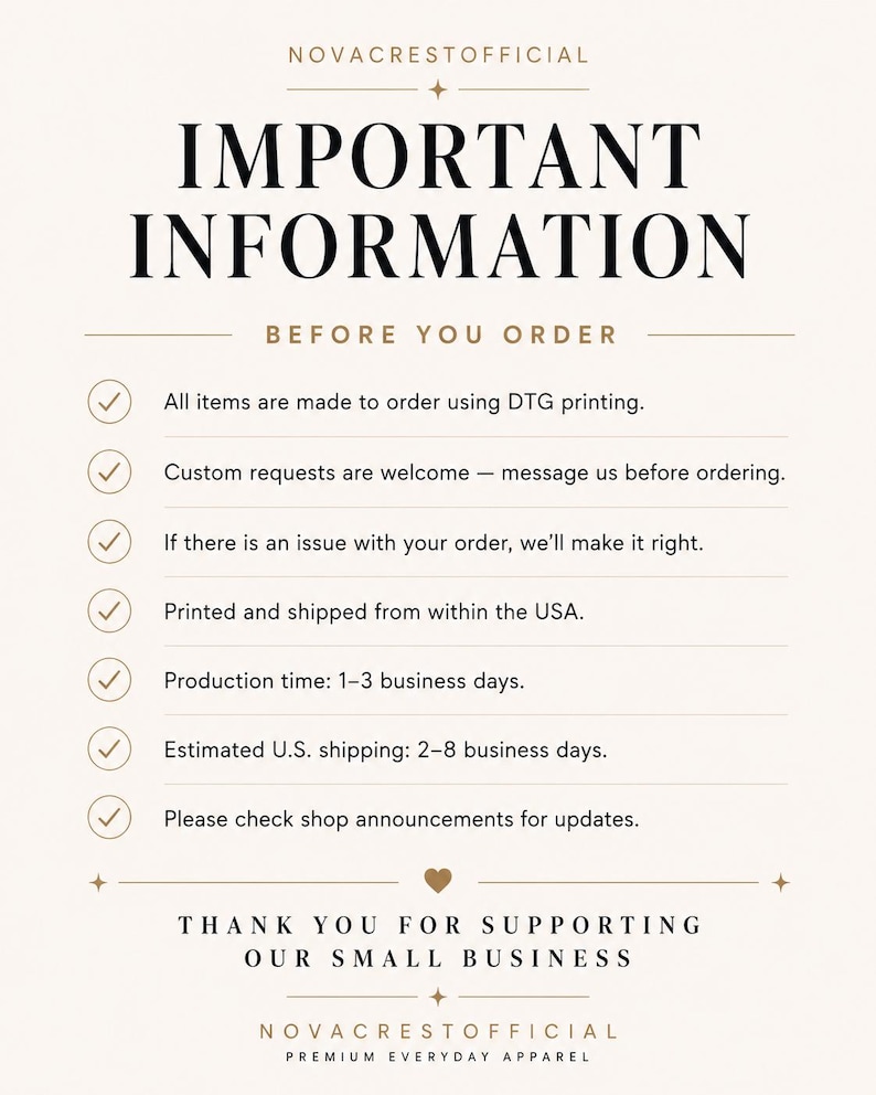 May include: A white informational sign with black text titled IMPORTANT INFORMATION. It lists seven bullet points regarding DTG printing, custom requests, order issues, USA shipping, production times, and shop updates, ending with a thank you message.
