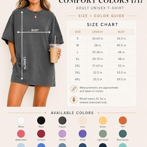 May include: A charcoal grey Comfort Colors 1717 adult unisex t-shirt with a size chart displaying length and bust measurements in inches from 26.63 to 33.5 inches and 36.5 to 59.5 inches. Includes a color palette with twenty-one available shirt colors.