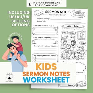 May include: A printable Kids Sermon Notes Worksheet with Father's Day Edition text. The design includes illustrations of a father and child, along with fill-in sections for scripture, song, and takeaways. Includes US/AU/UK spelling options.