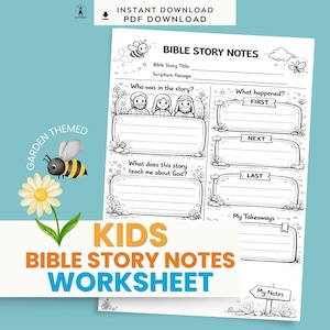 May include: A printable Bible story notes worksheet for children featuring black and white line art with garden motifs, including a bee and flower. The page includes sections for story title, scripture, characters, sequence of events, and takeaways.