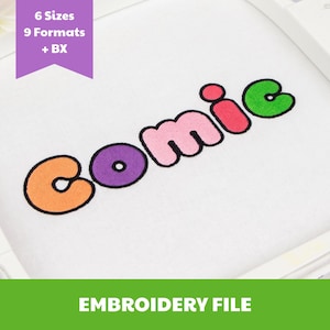 Puede incluir: Un diseño de bordado que muestra la palabra comic en letras coloridas y redondeadas estilo burbuja con contornos negros. Las letras son naranja, morado, rosa claro, rosa oscuro y verde. Una pancarta morada indica 6 Sizes 9 Formats + BX.