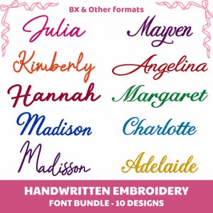 May include: A digital display of ten embroidered names in various colours and cursive fonts, including Julia, Mayven, Kimberly, Angelina, Hannah, Margaret, Madison, Charlotte, Madisson, and Adelaide, with the text BX & Other formats and HANDWRITTEN EMBROIDERY FONT BUNDLE - 10 DESIGNS.