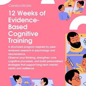 May include: Pink graphic with the text "CerebroWorks 12 Weeks of Evidence-Based Cognitive Training." The image includes illustrations of people and scientific diagrams. The text describes a program inspired by research in psychology and neuroscience.