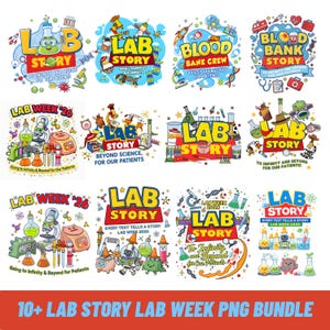 May include: A collection of colorful digital illustrations with the words "LAB STORY" and "LAB WEEK 2026". The images feature lab equipment, cartoon characters, and text like "To Infinity and Beyond for Our Patients". The bottom text reads "10+ LAB STORY LAB WEEK PNG BUNDLE".