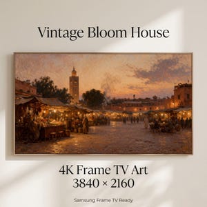 May include: A framed digital art print depicting a bustling marketplace scene at dusk. The artwork features warm tones of orange, brown, and yellow, with a tall minaret in the background. The text "Vintage Bloom House" is at the top, and "4K Frame TV Art" is at the bottom.