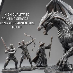 May include: A collection of gray 3D-printed fantasy figurines, including a knight, archer, wizard, and a large dragon. The text in the image reads: "HIGH QUALITY 3D PRINTING SERVICE - BRING YOUR ADVENTURE TO LIFE."