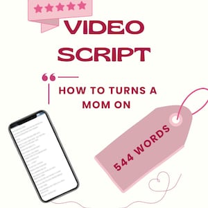 May include: A graphic with the words "VIDEO SCRIPT" in maroon. Below, it says "HOW TO TURNS A MOM ON". A smartphone displays text. A pink tag reads "544 WORDS". The word "REDROOM" is at the bottom. A pink banner with five stars is at the top.