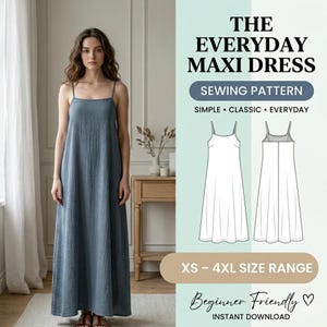 May include: A woman wearing a dusty blue maxi dress with thin straps. The image includes a sewing pattern graphic and text that reads "The Everyday Maxi Dress" and "Sewing Pattern". The size range is XS-4XL, and it is beginner friendly.