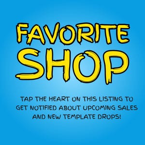 May include: A blue background with the words "FAVORITE SHOP" in yellow, outlined in black. Below, text encourages users to tap the heart to get notified about sales and new template drops.