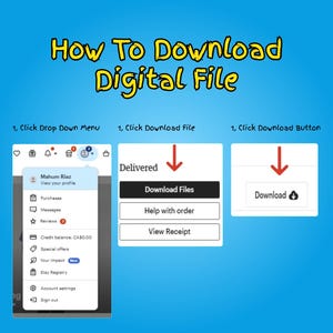 May include: A blue graphic with instructions on how to download a digital file. The text reads "How To Download Digital File." Steps include clicking a drop-down menu, download file, and download button. Screenshots illustrate the process.