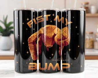 Projekt Hail Mary Tumbler Wrap PNG | Sci-Fi Space Design | Fist My Bump Lustig Nerd Geschenk | 20 Unzen Skinny Tumbler Sublimation | Sofort Download