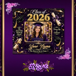 May include: A purple graduation announcement with gold accents and the text "Class of 2026." The announcement includes a photo of a graduate, a mortarboard, a diploma, and the text "Your Name." The text "The Tassel Was Worth the Hassle!" is also included.