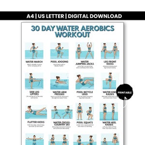 May include: A digital download chart titled 30 DAY WATER AEROBICS WORKOUT featuring illustrations of various exercises like water march, pool jogging, jumping jacks, leg kicks, arm presses, bicycle legs, knee raises, flutter kicks, and squats.