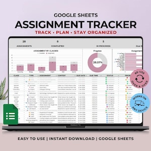 May include: A laptop screen displays a Google Sheets assignment tracker. The screen shows a spreadsheet with columns for class, type, assignment, due date, and status. The text "ASSIGNMENT TRACKER" is at the top.