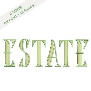 May include: The word "ESTATE" embroidered in a serif font with a light green outline and a beige fill. The text is displayed on a white background. Above the word is a white banner with the text "8 SIZES BX FONT + 11 Format".