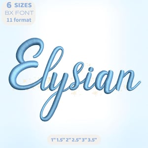May include: Light blue embroidered word "Elysian" in a cursive font. The image includes text indicating 6 sizes, BX font, and 11 formats, with size measurements ranging from 1" to 3.5".