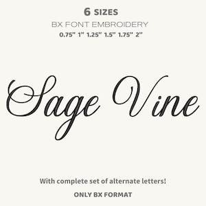 May include: A graphic featuring the words "Sage Vine" in a cursive font. The image also includes text indicating six available sizes, ranging from 1.9 cm to 5.1 cm, and the phrase "BX Font Embroidery."