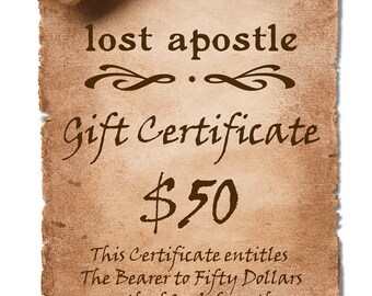 May include: A vintage-style gift certificate for $50 from Lost Apostle Etsy Shop. The certificate is printed on a parchment-like background with a brown border.