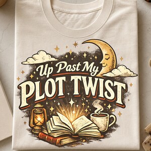 Upp förbi min plot twist-skjorta, bokälskare-skjorta, sena läsare-t-shirt, läsälskare-gåva, bokmal-skjorta, läsarestetik-t-shirt