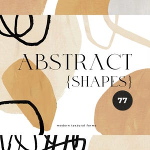 Puede incluir: Impresión artística abstracta con formas beige y marrón claro y líneas negras sobre fondo blanco. El texto "ABSTRACT {SHAPES}" se muestra en negro, con el número "77" en un círculo negro. También está presente la frase "modern textural forms".