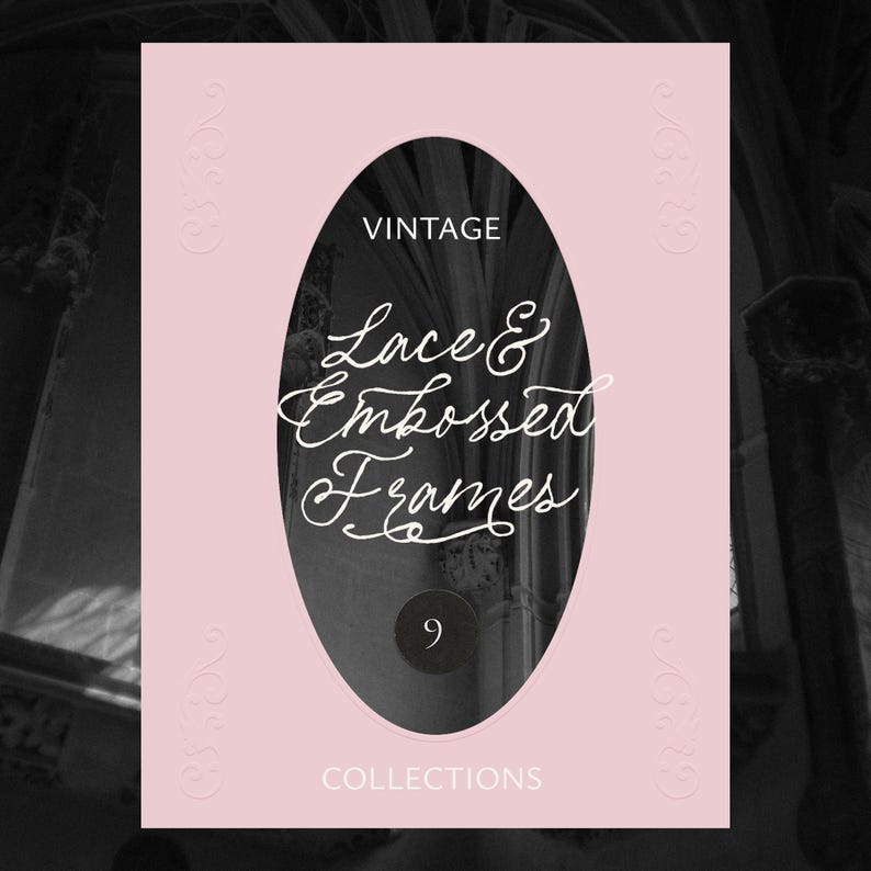 May include: A pink card with an oval cutout featuring the text "VINTAGE Lace & Embossed Frames" in elegant script. The number "9" is at the bottom of the oval, and the word "COLLECTIONS" is at the bottom of the card.