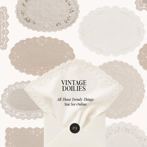 May include: A collection of various beige and white doilies with scalloped edges and floral embroidery, displayed around a central envelope containing a card with the text VINTAGE DOILIES All Those Trendy Things You See Online and a black circle with 29.