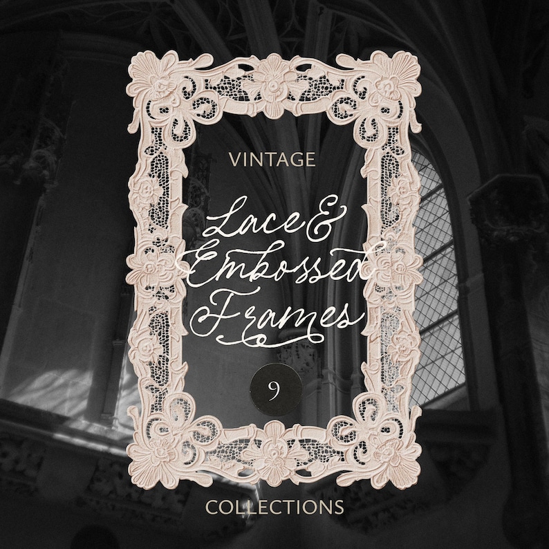 May include: A vintage-style rectangular frame with intricate lace and embossed floral designs. The frame is a light beige color and features the text "Vintage Lace & Embossed Frames" and "9 Collections". The background is a blurred image of a building.