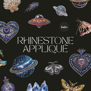 May include: A collection of rhinestone appliques on a black background. The appliques include a heart with an eye, a planet, a UFO, a cupcake, a seashell, a shrimp, a moth, and a mushroom. The text "RHINESTONE APPLIQUE" is displayed.