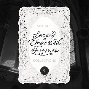 May include: A vintage-style white lace and embossed frame design. The text reads "Vintage Lace & Embossed Frames Collections" with the number "9" in a black circle. The frame has a scalloped edge and intricate floral patterns.