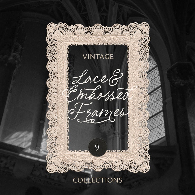 May include: A vintage-style rectangular frame with intricate lace and embossed detailing. The frame is a light cream color, with the words "Vintage Lace & Embossed Frames" in elegant script. The number "9" is in a small black circle, with the word "Collections" below.