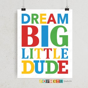 Dream Big Little Dude Printable Wall Art – Colorful Boys Room Decor, Nursery Poster, Digital Download 8x10 11x14 in primary colors