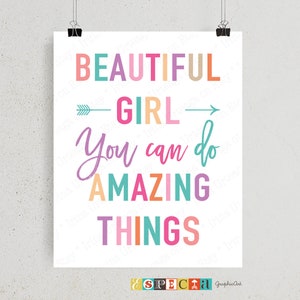 Beautiful girl you can do amazing things PRINTABLE poster for girls room decor, teen bedroom wall art print, 8x10 11x14 16x20 18x24 A1 quote