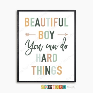 Beautiful boy you can do hard things PRINTABLE wall art print for boys room decor, kids nursery or boy playroom, Inspirational quote poster