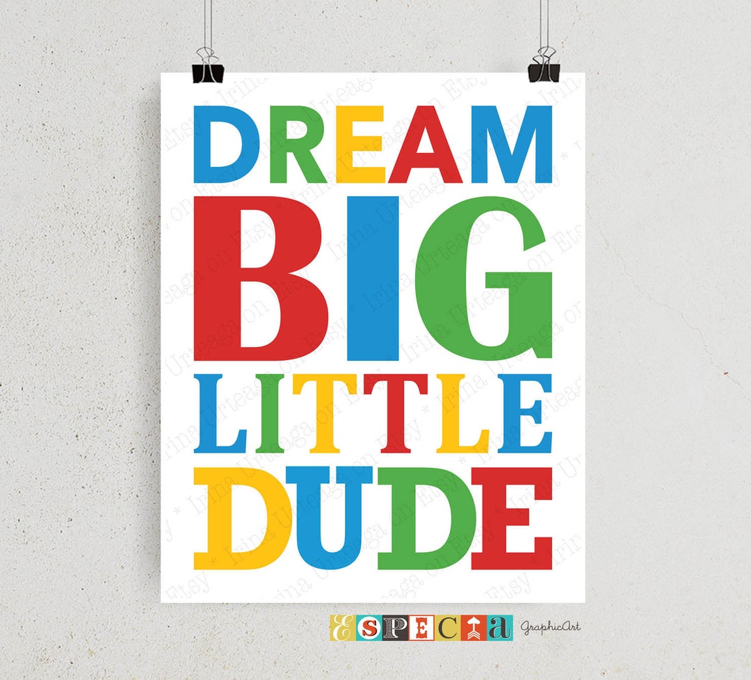 Dream Big Little Dude Printable Wall Art – Colorful Boys Room Decor ...