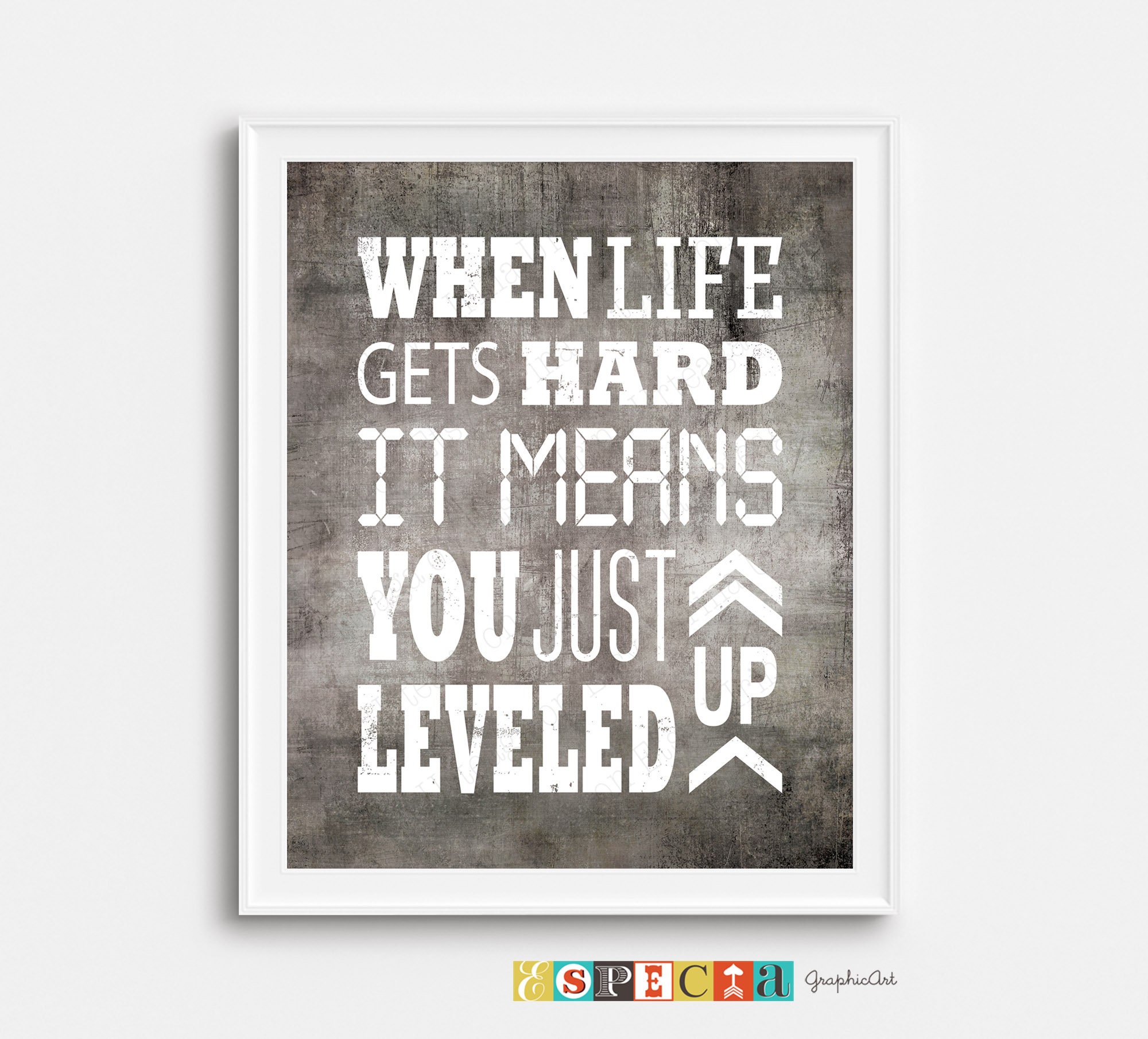 Wall Art Print When Life Gets Hard It Means You Just Leveled Up, Gifts &  Merchandise