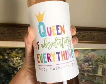 Queen of everything Printable wine label for Happy Mothers Day DIY Gift, instant download, 5x4 spring holiday bottle labels, digital Jpeg