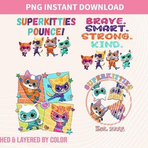 May include: A digital graphic featuring the text "SUPERKITTIES POUNCE!" and "BRAVE. SMART. STRONG. KIND." with illustrations of superhero kittens. The design includes various kitten characters in action poses, with the text "ATTACHED & LAYERED BY COLOR" and "Est. 2023".