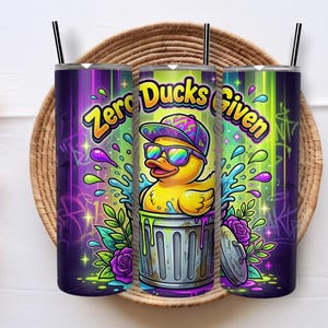 Zero Ducks Given Tumbler Wrap PNG 20oz Skinny Funny Duck Sublimation Design Sarcastic Humor Digital Download