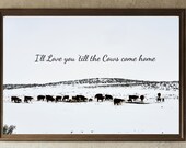 Neutral Farmhouse Wall Art Printable – Till the Cows Come Home – Western Cow Decor