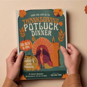 May include: A Thanksgiving Potluck Dinner invitation with a green background, featuring orange pumpkins, a turkey, and candles. The text includes the date, time, and location. The invitation is held by two hands.