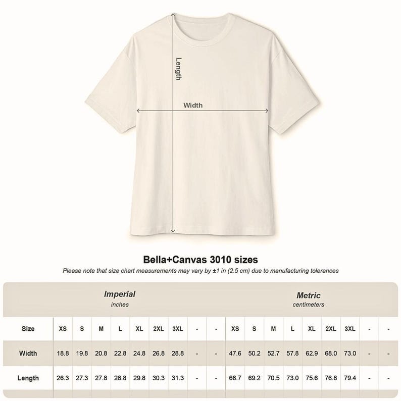 May include: Cream-colored Bella+Canvas 3010 t-shirt with measurements indicated. The width ranges from 18.8 to 28.8 inches, and the length varies from 26.3 to 31.3 inches. Size chart measurements may vary by &plusmn;1 in (2.5 cm).